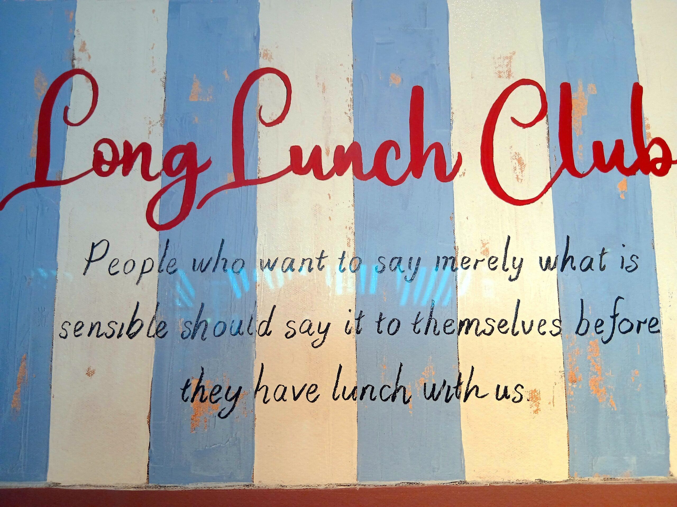 Long Lunch Club - quote at the Le Flamant wall